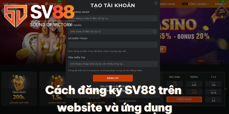 Đăng Ký SV88 | Cập Nhật Thao Tác Tạo Tài Khoản Mới 2025 2 Cách đăng ký SV88 trên website và ứng dụng